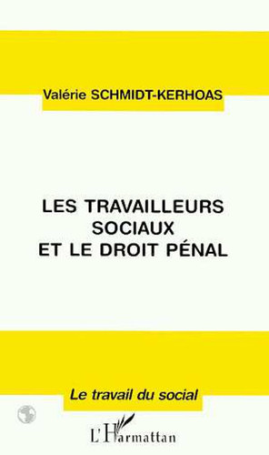 Les travailleurs sociaux et le droit pénal