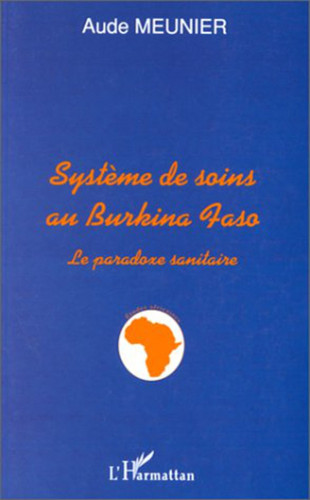 SYSTEME DE SOINS AU BURKINA FASO Le paradoxe sanitaire