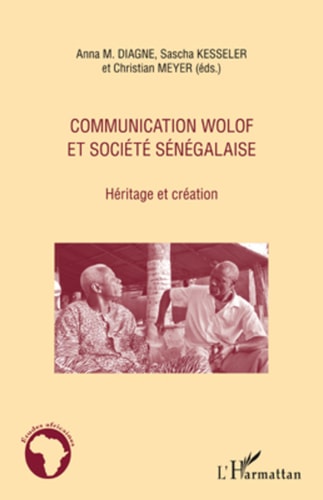 Communication wolof et société sénégalaise Héritage et création