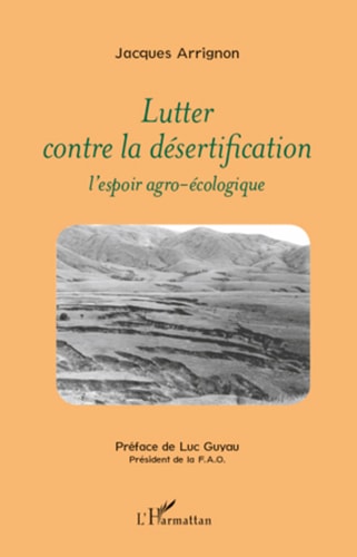 Lutter contre la désertification L'espoir agro-écologique