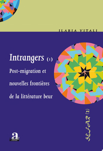 Intrangers I Post-migration et nouvelles frontières de la littérature beur