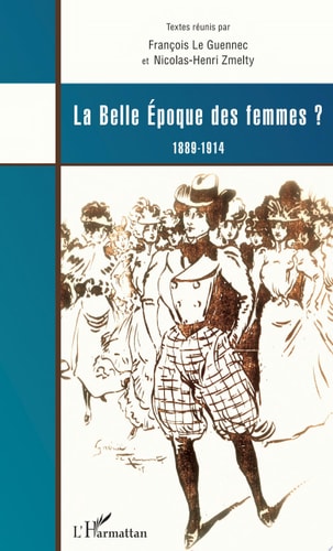 La Belle Epoque des femmes ? 1889-1914