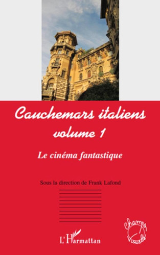 Cauchemars italiens (volume 1): Le cinéma fantastique (French Edition)