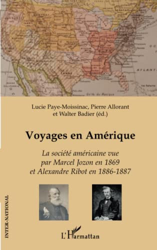 Voyages en Amérique la société américaine vue par Marcel Jozon en 1869 et par Alexandre Ribot en 1886-1887