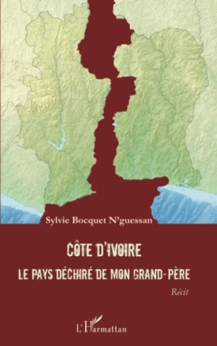 Côte d'Ivoire, le pays déchiré de mon grand-père récit