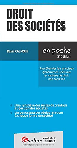 Droit des sociétés Apréhender les principes généraux et spéciaux en matière de droit des sociétés