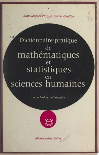 Dictionnaire pratique de mathématiques et statistiques appliquées aux sciences humaines