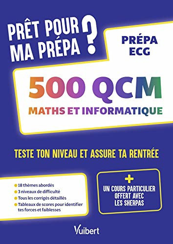 Prêt pour ma prépa ? 500 QCM maths et informatique prépas ECG Teste ton niveau et assure ta rentrée