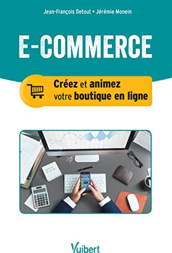 E-commerce Créer et animer sa boutique en ligne