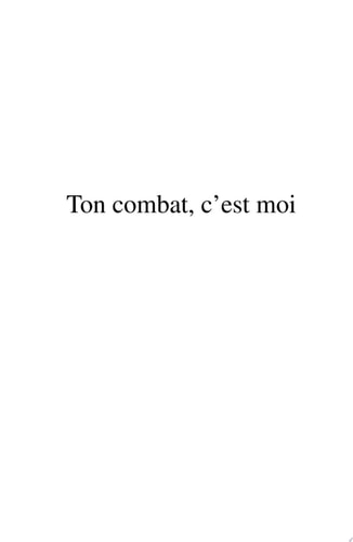 Ton combat, c'est moi