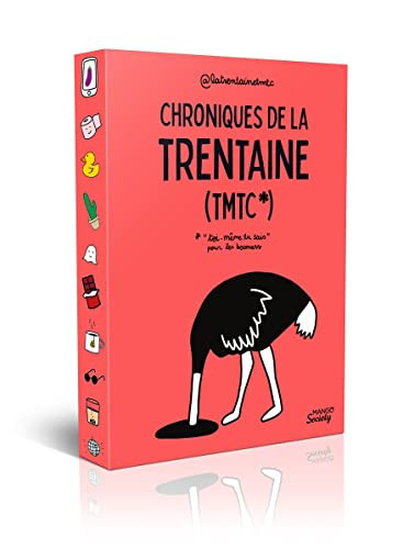 Chroniques de la trentaine (TMTC*) *"toi-même tu sais" pour les boomers - Avec une illustration offerte