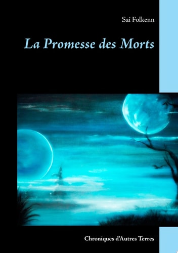 La Promesse des Morts Chroniques d'Autres Terres