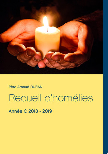 Recueil d'homélies Année C 2018 - 2019
