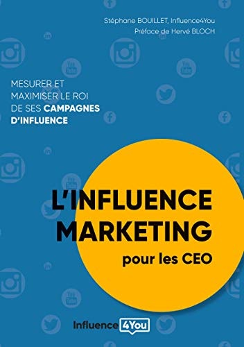 L'influence Marketing pour les CEO Mesurer et maximiser le ROI de ses campagnes d'influence