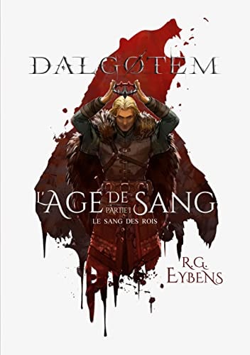 Dalgøtem. L'Âge de sang, partie 1 Le Sang des Rois