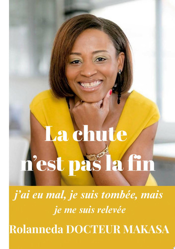 La chute n'est pas la fin J'ai eu mal, je suis tombée, mais je me suis relevée
