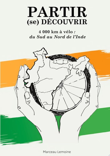 Partir (se) découvrir 4000 km à vélo : du Sud au Nord de l'Inde