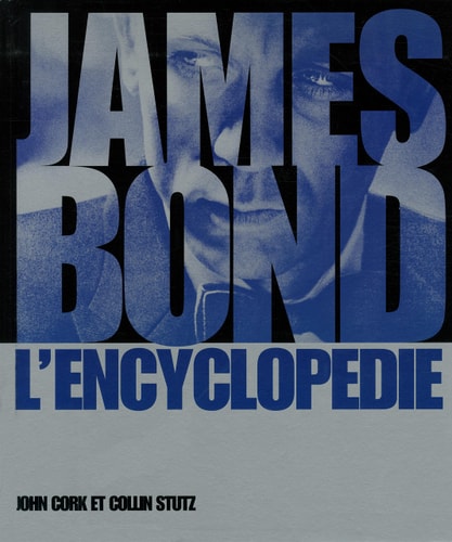 James Bond l'encyclopédie