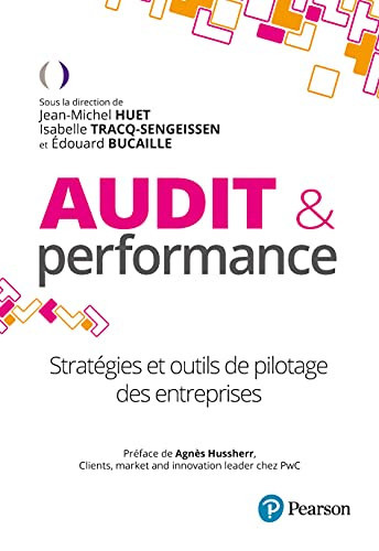Audit et performance Stratégies et outils de pilotage des entreprises