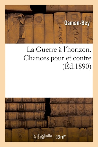 La Guerre à l'horizon. Chances pour et contre