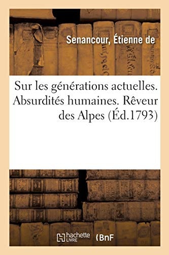 Sur Les Générations Actuelles. Absurdités Humaines. Rêveur Des Alpes