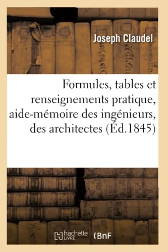 Formules, Tables Et Renseignements Pratique, Aide-Mémoire Des Ingénieurs, Des Architectes