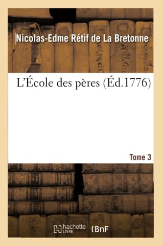 L'École Des Pères. Tome 3