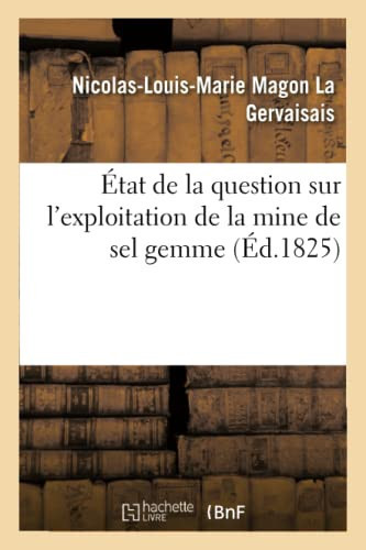 État de la Question Sur l'Exploitation de la Mine de Sel Gemme
