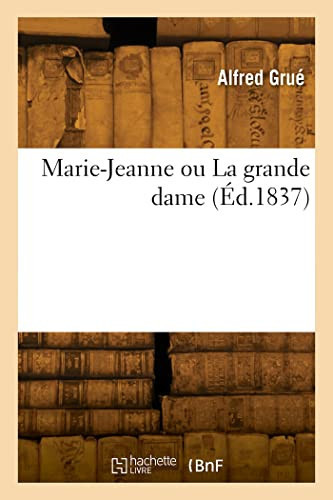 Marie-Jeanne Ou La Grande Dame