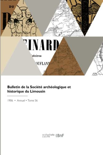 Bulletin de la Société archéologique et historique du Limousin