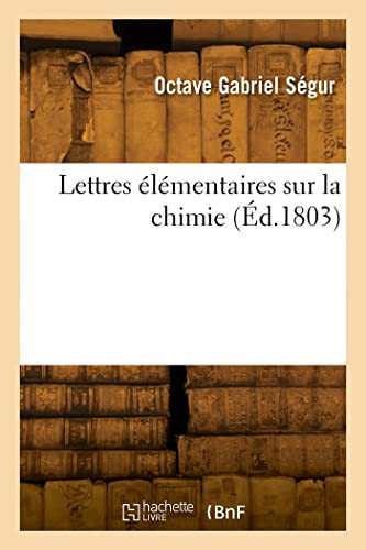 Lettres Élémentaires Sur La Chimie