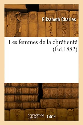 Les Femmes de la Chrétienté