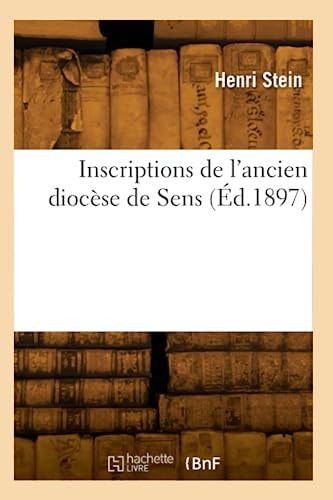 Inscriptions de l'Ancien Diocèse de Sens
