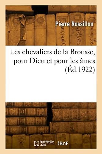 Les Chevaliers de la Brousse, Pour Dieu Et Pour Les Âmes