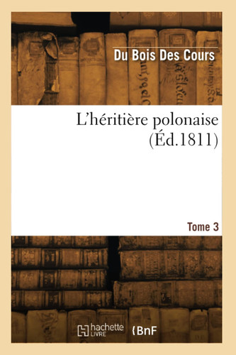 L'héritière polonaise. Tome 3