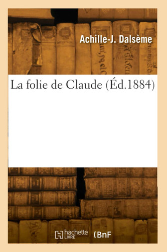 La folie de Claude