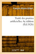 Traité des prairies artificielles. 6e édition
