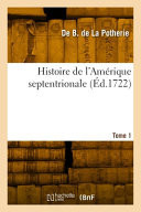 Histoire de l'Amérique septentrionale. Tome 1