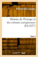 Histoire de l'Europe et des colonies européennes. Tome 2
