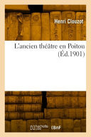 L'ancien théâtre en Poitou