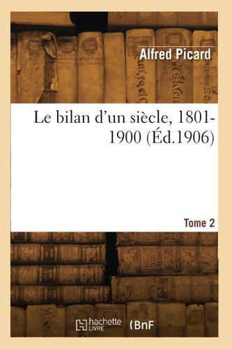 Le bilan d'un siècle, 1801-1900. Tome 2