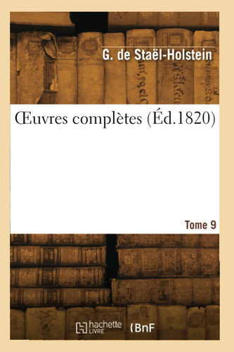 OEuvres complètes. Tome 9