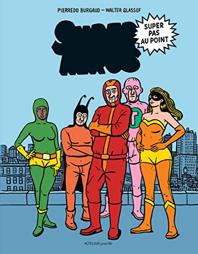 Super-héros super pas au point
