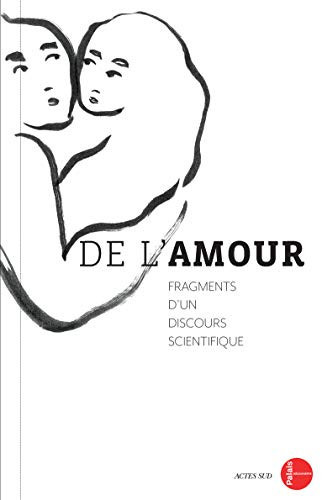 De l'amour Fragments d'un discours scientifique