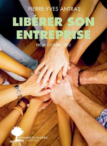 Libérer son entreprise Récit d'une transformation