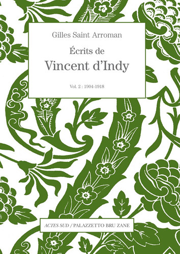 Écrits de Vincent d'Indy volume 2: 1905-1918