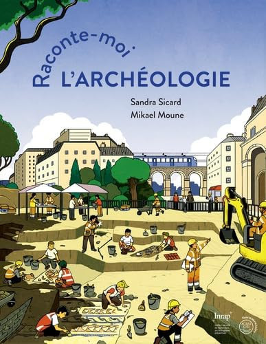 Raconte-moi l'archéologi!.