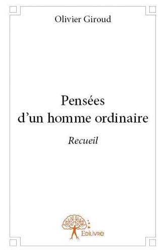 Pensées d'un homme ordinaire recueil