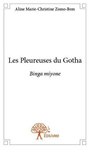 Les pleureuses du gotha binga miyone