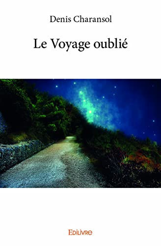 Le Voyage oublié (French Edition)